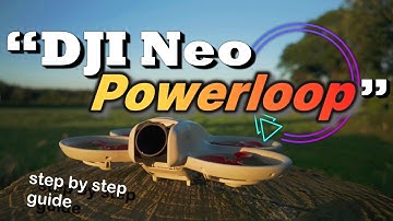 How to Powerloop with the DJI Neo (Step by Step Guide)