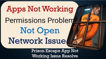 How To Fix Prison Escape App not working | Not Open | Space Issue | Network & Permissions Issue