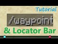 Locator Bar, Waypoints und der /waypoint-Command | Tutorial
