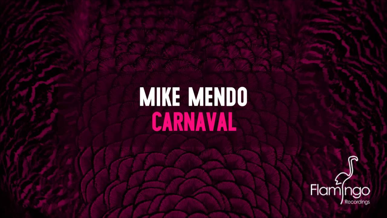 Mike Mendo - Carnaval [Flamingo Recordings]