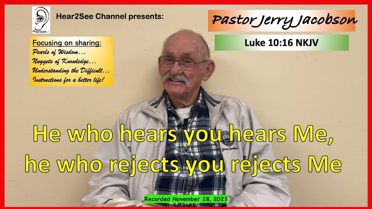luke-10-16-nkjv-explained-pastor-jerry-jacobson-faith-bible