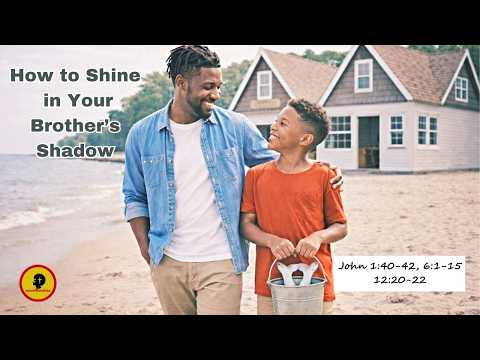 How to Shine in Your Brother's Shadow