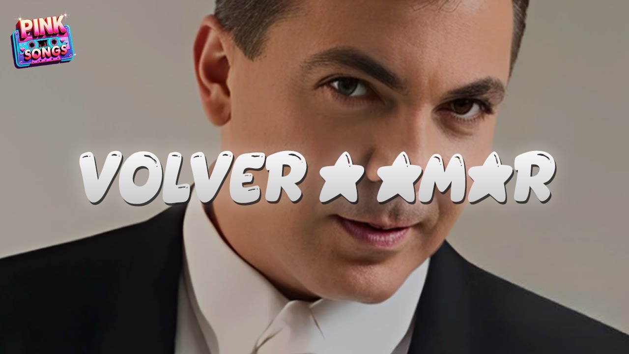 Cristian Castro - Volver a Amar (Letra)