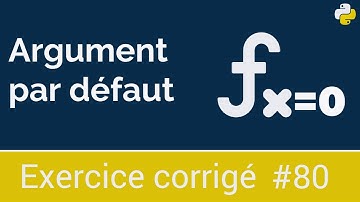 Exercice corrigé #80 :  Fonction avec un argument qui prend une valeur par défaut | Python