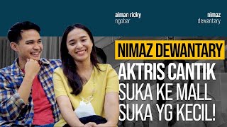 NIMAZ DEWANTARY GAK DI SANGKA PILIH INI.....