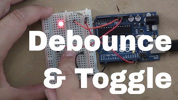 Arduino Prototyping Basics #21: Button Debouncing & Toggle