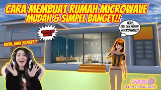 WOWW..BISA BUAT RUMAH DARI MICROWAVE!! GOKIL UNIK BANGET!! SAKURA SCHOOL SIMULATOR - PART 300