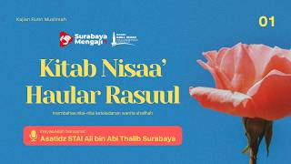 Nisaa' Haular Rasuul - Ustadz Abdul Basid, Lc., M.Pd.
