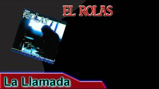 El Rolas- La Llamada (con letra) chords