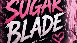 Sugar Blade (official music video)