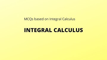 MCQs based on Integral Calculus for Class 12 CBSE