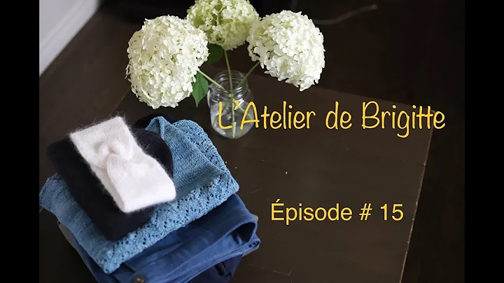 L'Atelier de Brigitte : pisode # 15
