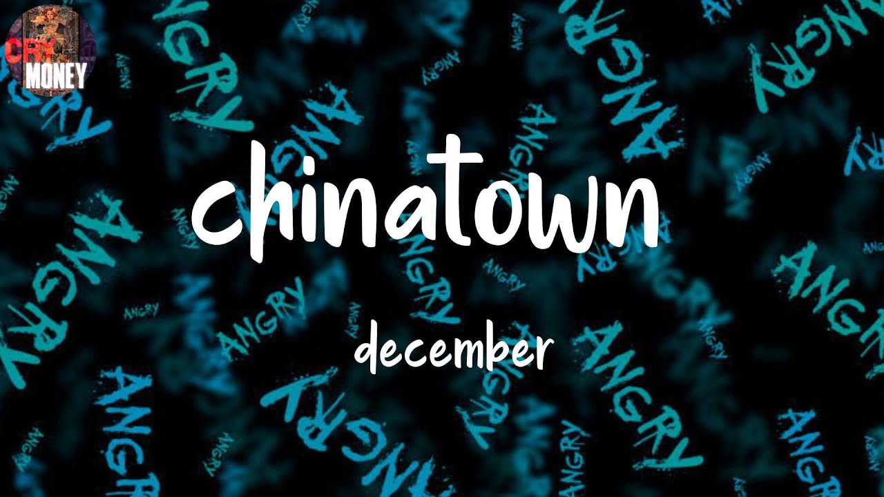 22december, "chinatown!" (Lyrics) YouTube