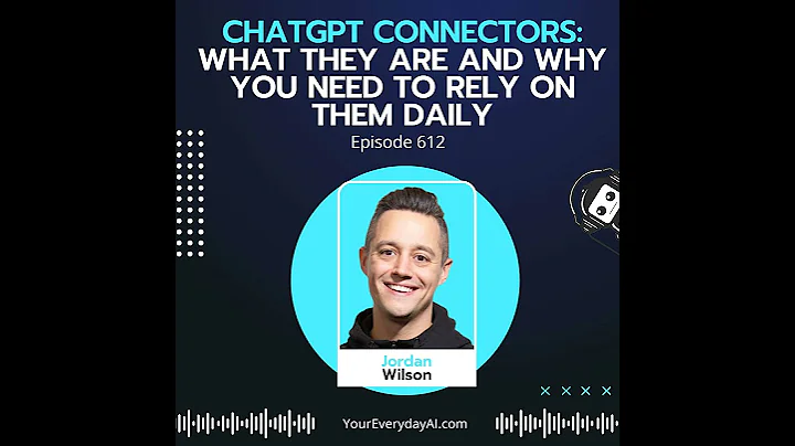 EP 612: ChatGPT Connectors: What they are and why you NEED to rely on them daily