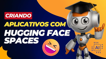 COMO CRIAR APLICATIVOS COM HUGGING FACE SPACES