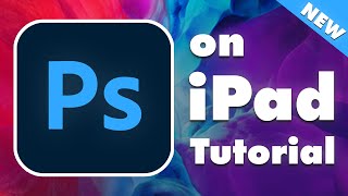 Photoshop on iPad Tutorial for Beginners - 2021