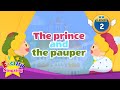 The Prince and the Pauper - Fairy tale - English Stories (Reading Books)