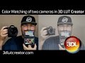 Color matching of 2 cameras in 3D LUT Creator