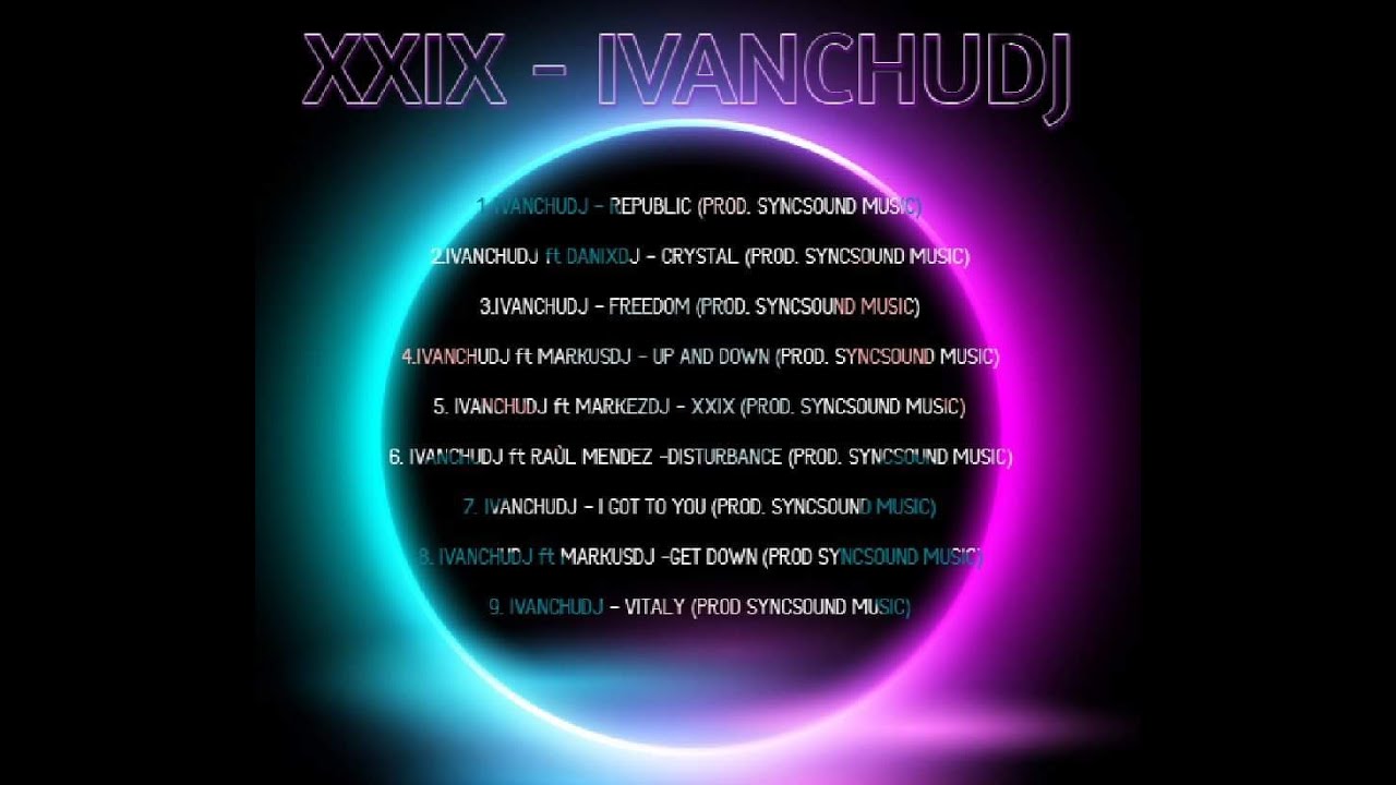 IVANCHUDJ - XXIX (FULL DISCO) (PROD. SYNCSOUND MUSIC)