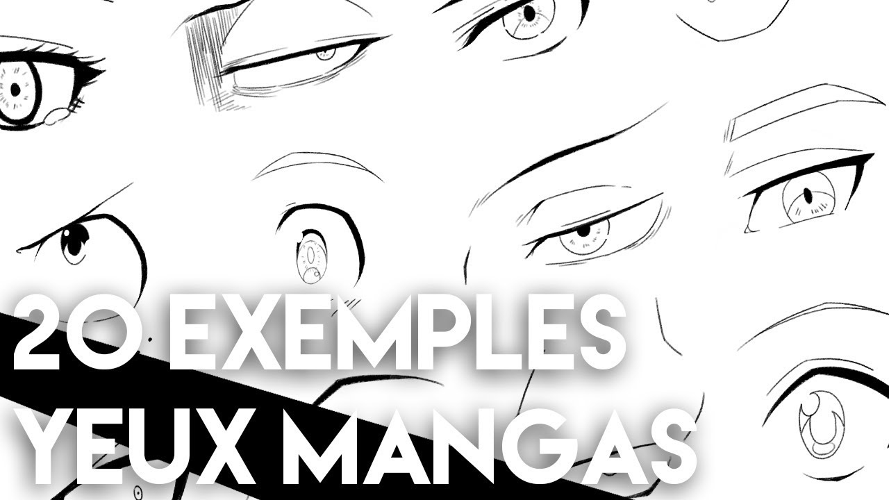 20 Exemples Pour Dessiner Des Yeux Mangas