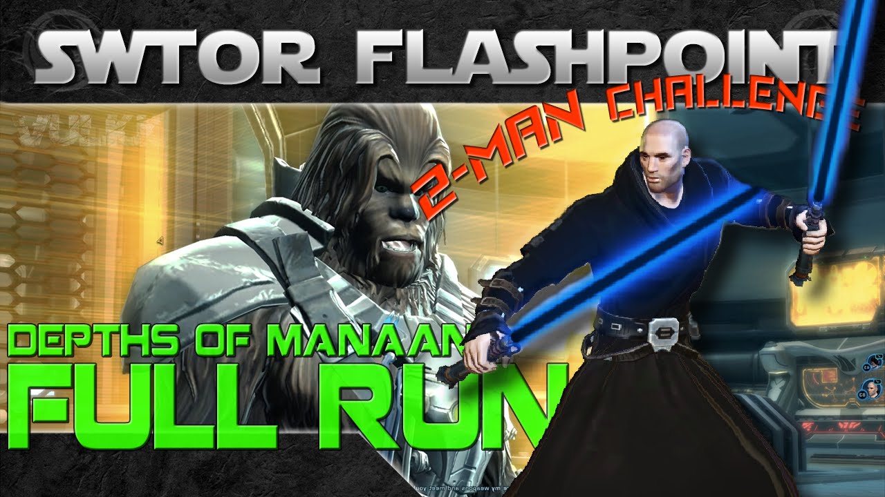 SWTOR Flashpoint DEPTHS OF MANAAN HM 2-Man (Duo) Full Run with ...