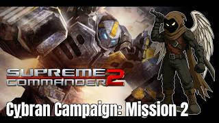 Supreme Commander 2: Cybran Campaign - Mission 2