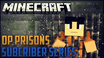 Minecraft: OP Prisons Subscriber Series Let