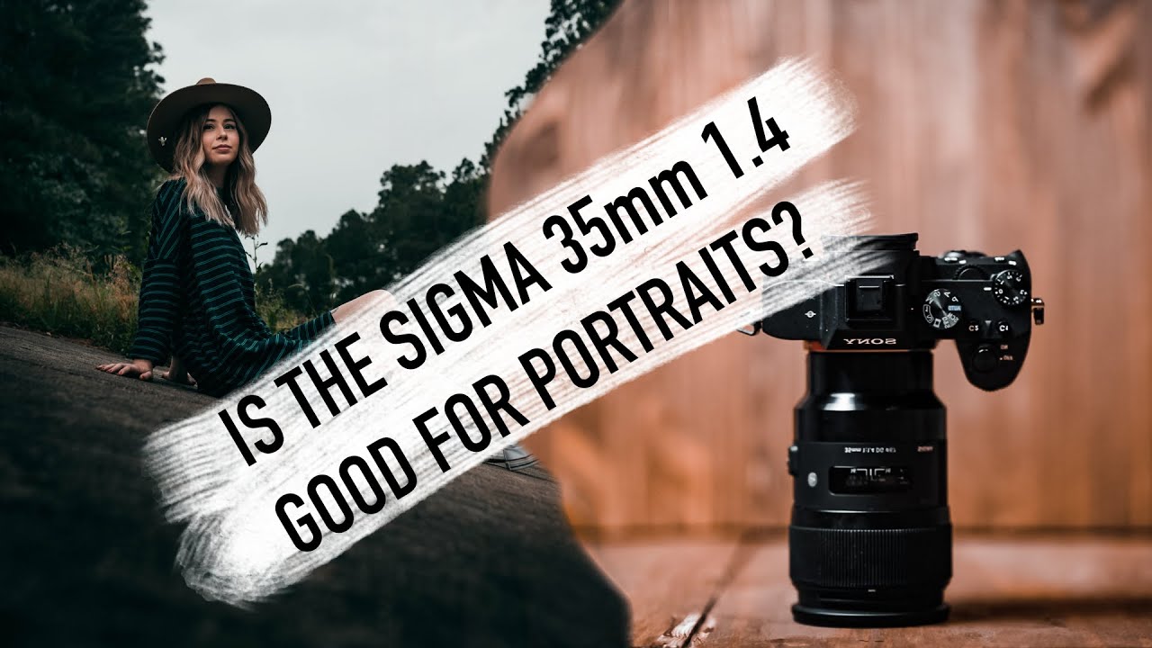 is-the-sigma-35mm-1-4-lens-good-for-portraits-youtube
