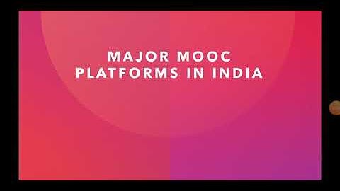 Major MOOC platforms in India.