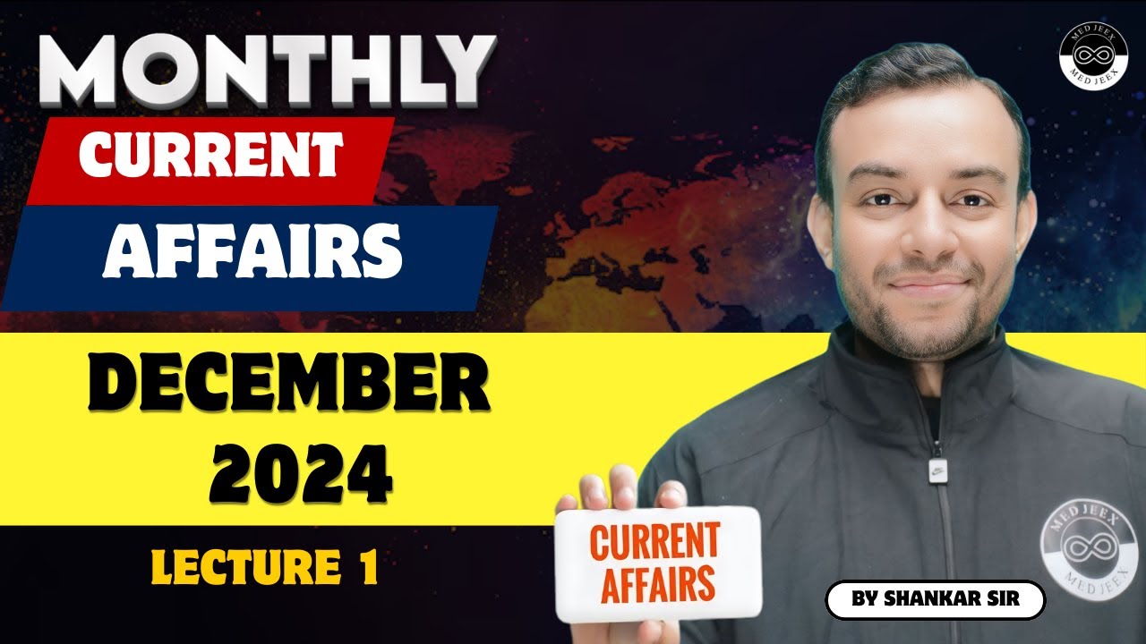 December 2024 Monthly Current Affairs | L 1 | Current Affairs Revision ...