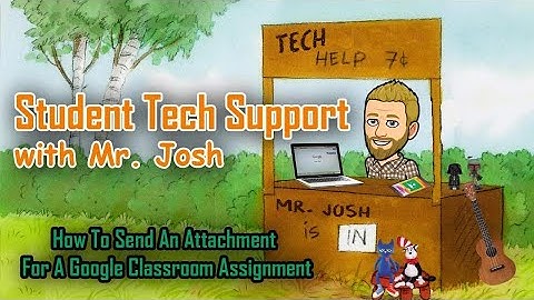How To Send An Attachment For A Google Classroom Assignment