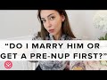 SHOULD I MARRY HIM OR GET A PRE-NUP FIRST? | Q&A + LUXURY ITEMS WORTH BUYING