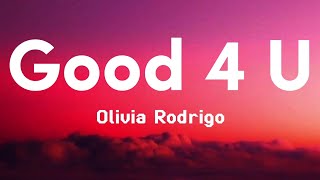 Olivia Rodrigo - Good 4 U ( Lyrics )