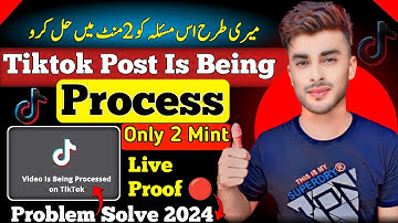 How to fix post is being process on Tiktok problem solve 2024 |