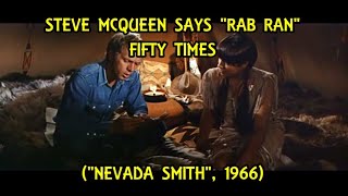 Steve McQueen Says "Rab Ran" Fifty Times ("Nevada Smith" 1966)