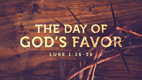 Luke 1:26-38 | The Day of God