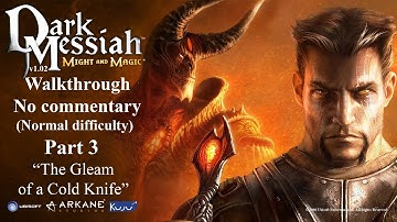 Dark Messiah of Might and Magic v1.02 (2006) - Walkthrough Part 3 - Chapter 3 - 1080p 60FPS