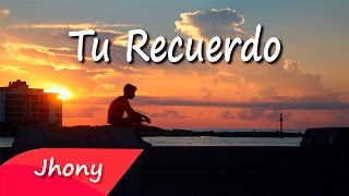 Video thumbnail of "Tu Recuerdo - ilegales - con letra"