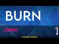 Burn - Usher (KARAOKE)