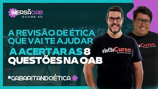 Gabaritando Ética - Imersão OAB  40º Exame de Ordem - MeuCurso - AO VIVO