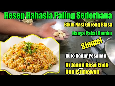 Menu Masakan Resep Rahasia Paling Sederhana Bikin Nasi Goreng Biasa Hanya Pakai Bumbu Paling Simpel Yang Maknyus