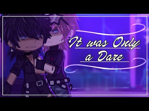 || It Was Only a Dare || [GCMM BL] // ORIGINAL // [ Casti☆ ]