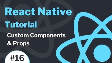 React Native Tutorial #16 - Custom Components & Props