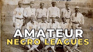 The History of the Negro Leagues Vol. 1 (The Amateur Era)  #onemicblackhistory