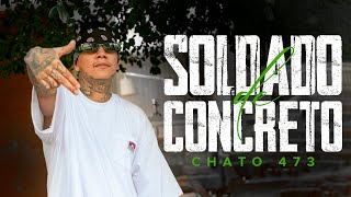 Chato 473 - Soldado De Concreto