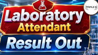 Laboratory Attendant Result Out - Merit List Released | @TripleSClasses