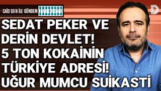 Sedat Peker'in Derin Devlet İtirafları! 5 Ton Kokainin Türkiye'deki Adresi! 2. Susurluk Vakası!