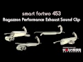 Smart fortwo 453 ragazzon performance exhaust sound clip