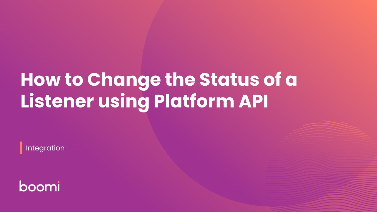 How to Change the Status of a Listener using Platform API