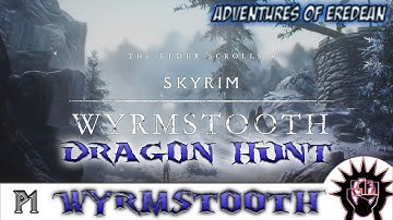 Skyrim Mods: Wyrsmtooth [Part 1] Dragon Hunt